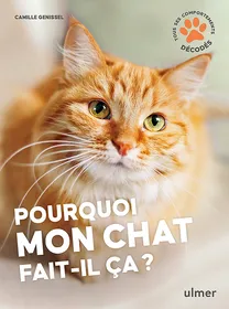 Meilleurs prix pour Pourquoi mon chat fait-il ça ? - Editions Ulmer
