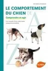 Meilleurs prix pour Le comportement du chien de A à Z comprendre et agir - Editions Ulmer